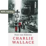 Charlie Wallace 9789046800997 Stan van Elderen, Boeken, Verzenden, Gelezen, Stan van Elderen