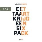 Eet taart, krijg een sixpack 9789000350667 Jelmer de Boer, Verzenden, Gelezen, Jelmer de Boer