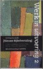 Nieuwe Bijbelvertaling. Werk in Uitvoering 2 9789061268574, Boeken, Verzenden, Gelezen, Nederlands Bijbelgenootschap