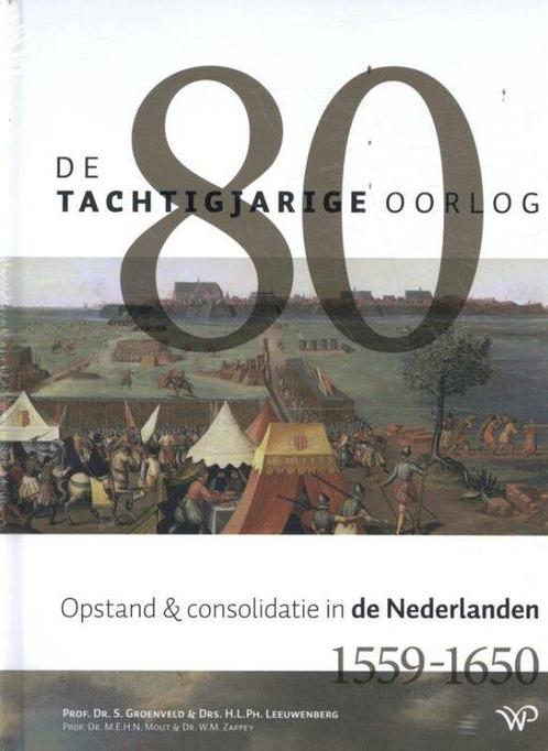 9789462495036 De Tachtigjarige Oorlog | Tweedehands, Boeken, Studieboeken en Cursussen, Zo goed als nieuw, Verzenden