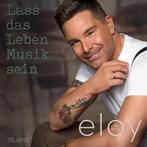 Eloy de Jong - Lass Das Leben Musik Sein - CD, Ophalen of Verzenden, Nieuw in verpakking