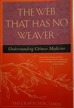 The Web That Has No Weaver -Understanding Chinese Medicine, Kruiden en Alternatief, Verzenden, Zo goed als nieuw, Ted J Kaptchuk, OMD