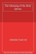 The Meaning of the Holy Quran. Ali, Yusuf, Zo goed als nieuw, Verzenden, Ali, Abdullah Yusuf