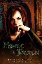 Magic and the Pagan 9781599988207 Mychael Black, Boeken, Verzenden, Zo goed als nieuw, Mychael Black