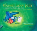 Kleuren voor papa 9789044131314 Barbara van Dromme, Boeken, Studieboeken en Cursussen, Verzenden, Gelezen, Barbara van Dromme