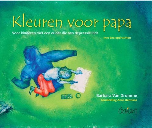 Kleuren voor papa 9789044131314 Barbara van Dromme, Boeken, Studieboeken en Cursussen, Gelezen, Verzenden