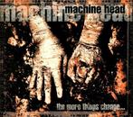 cd digi - Machine Head  - The More Things Change..., Cd's en Dvd's, Cd's | Hardrock en Metal, Verzenden, Zo goed als nieuw