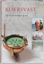 Koersvast Vijf Eeuwen Navigatie Op Zee 9789059941083, Boeken, Gelezen, Onbekend, Verzenden