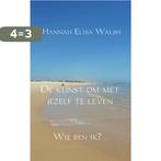 De kunst om met jezelf te leven 9789402136913, Boeken, Verzenden, Zo goed als nieuw, Hannah Elisa Walsh