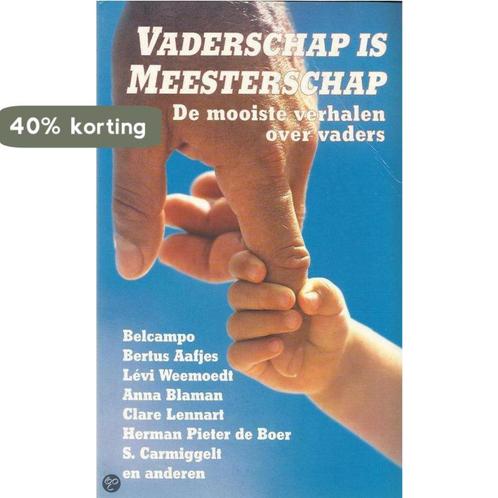 VADERSCHAP IS MEESTERSCHAP. DE MOOI 9789068060560 E, Boeken, Overige Boeken, Gelezen, Verzenden