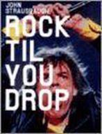 Rock Til You Drop, Boeken, Ophalen of Verzenden, Nieuw