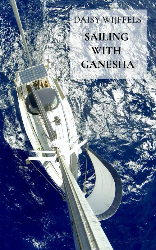 Sailing with Ganesha 9789403605586 Daisy Wijffels, Boeken, Reisverhalen, Zo goed als nieuw, Verzenden