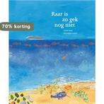 Raar is zo gek nog niet 9789085606673 Esther Kant, Verzenden, Zo goed als nieuw, Esther Kant
