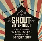 cd - The Henry Girls - Shout Sister Shout: A Musical Trib..., Verzenden, Zo goed als nieuw