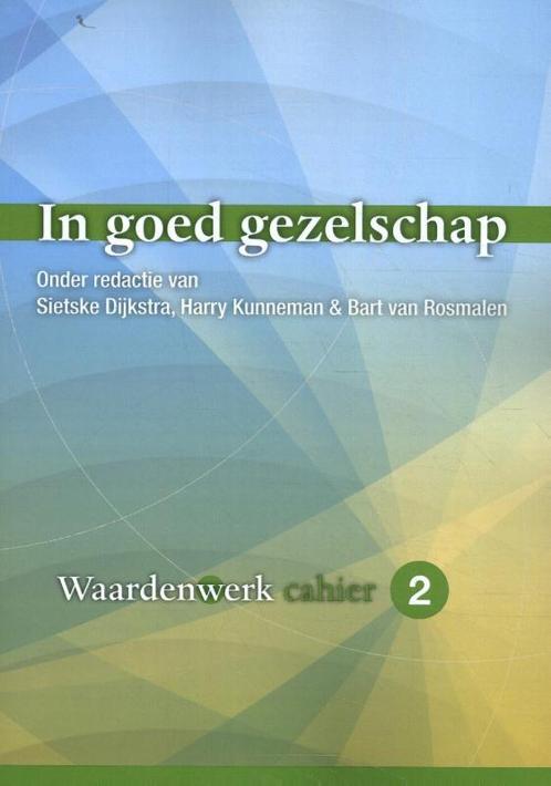 In goed gezelschap / Waardenwerk-cahier / 2 9789088509353, Boeken, Filosofie, Zo goed als nieuw, Verzenden