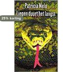 Liegen duurt het langst 9789028418530 P. Melo, Verzenden, Gelezen, P. Melo