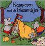 Kamperen met de Bosmuisjes 9789041012364 Francine Oomen, Verzenden, Gelezen, Francine Oomen