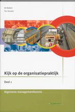 Kijk op de organisatiepraktijk Theorieboek dru 9789057521041, Verzenden, Zo goed als nieuw