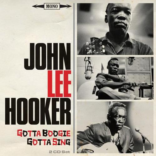 cd - John Lee Hooker - Gotta Boogie, Gotta Sing, Cd's en Dvd's, Cd's | Overige Cd's, Zo goed als nieuw, Verzenden