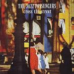 cd - The Jazz Passengers - Cross The Street (Best Of), Cd's en Dvd's, Verzenden, Zo goed als nieuw