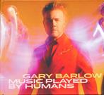 Gary Barlow - Music Played By Humans, Ophalen of Verzenden, Gebruikt