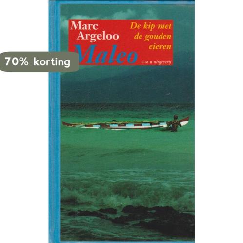 Maleo, de kip met de gouden eieren 9789074345323 M. Argeloo, Boeken, Romans, Gelezen, Verzenden