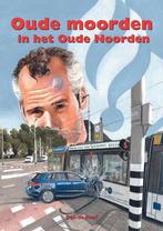 Oude moorden in het oude noorden 9789059522619 Ben de Raaf, Boeken, Kinderboeken | Jeugd | 13 jaar en ouder, Verzenden, Zo goed als nieuw