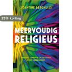 Meervoudig religieus 9789463727310 Joantine Berghuijs, Boeken, Verzenden, Zo goed als nieuw, Joantine Berghuijs