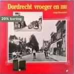 Dordrecht vroeger en nu 9789061203223 Jan Bouman, Verzenden, Gelezen, Jan Bouman