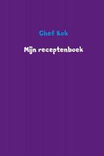 9789402191981 Mijn receptenboek Chef Kok, Boeken, Kookboeken, Nieuw, Chef Kok, Verzenden