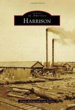 Harrison (Images of America (Arcadia Publishing)).by, Boeken, Verzenden, Zo goed als nieuw, Angela Kellogg