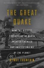 The Great Quake: How the Biggest Earthquake in North America, Henry Fountain, Zo goed als nieuw, Verzenden