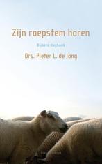 Zijn roepstem horen/ Bijbels dagboek 9789023928577, Verzenden, Zo goed als nieuw, Pieter L. de Jong