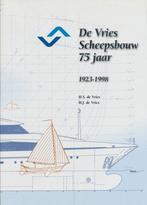 De Vries Scheepsbouw 75 jaar 1923-1998 9789090120256, Verzenden, Gelezen, H.S. de Vries