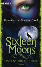 Sixteen Moons - Eine unsterbliche Liebe 9783453529090, Boeken, Verzenden, Gelezen, Kami Garcia