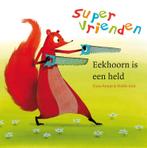 Eekhoorn is een held / Supervrienden 9789047520191, Verzenden, Gelezen, Noëlle Smit