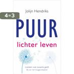 Puur Lichter leven / PUUR 9789020212839 Jolijn Hendriks, Verzenden, Gelezen, Jolijn Hendriks