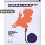 Regels voor de toekomst 9789055946433, Verzenden, Zo goed als nieuw