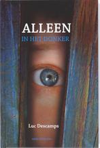Alleen in het donker 9789059323247 Luc Descamps, Verzenden, Gelezen, Luc Descamps