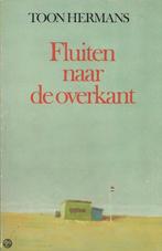Fluiten naar de overkant 9789010030115 Toon Hermans, Boeken, Verzenden, Gelezen, Toon Hermans