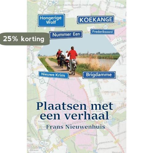 Plaatsen met een verhaal 9789083174709 Frans Nieuwenhuis, Boeken, Reisgidsen, Zo goed als nieuw, Verzenden