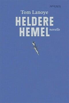 Heldere hemel (9789044627312, Tom Lanoye), Boeken, Romans, Nieuw, Verzenden