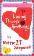 Loving through Heartsongs 9780786869466 Mattie J T Stepanek, Verzenden, Zo goed als nieuw, Mattie J T Stepanek