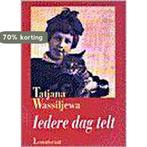 IEDERE DAG TELT 9789060699669 T. Wassiljewa, Boeken, Kinderboeken | Jeugd | 13 jaar en ouder, Verzenden, Gelezen, T. Wassiljewa