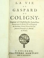 [Gatien Sandraz de Courtilz] - La vie de Gaspard de Coligny,