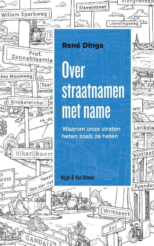 Over straatnamen met name 9789038803524 René Dings, Boeken, Literatuur, Zo goed als nieuw, Verzenden