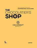 9789401487832 The Chocolatiers Shop The proud collective..., Verzenden, Nieuw, The proud collective of Callebaut Chefs