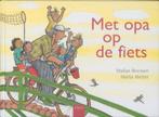 Met opa op de fiets 9789044802818 Stefan Boonen, Verzenden, Zo goed als nieuw, Stefan Boonen