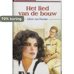 Het lied van de bouw 9789020526820 J. van Dorsten, Verzenden, Zo goed als nieuw, J. van Dorsten