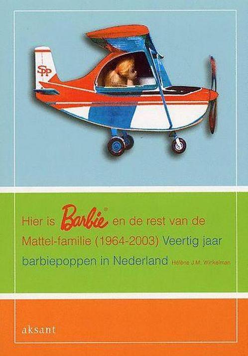 Hier Is Barbie En De Rest Van De Matell 9789052601076, Boeken, Hobby en Vrije tijd, Zo goed als nieuw, Verzenden